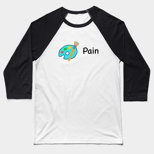 (Pain)t Baseball T-Shirt by zackshow
